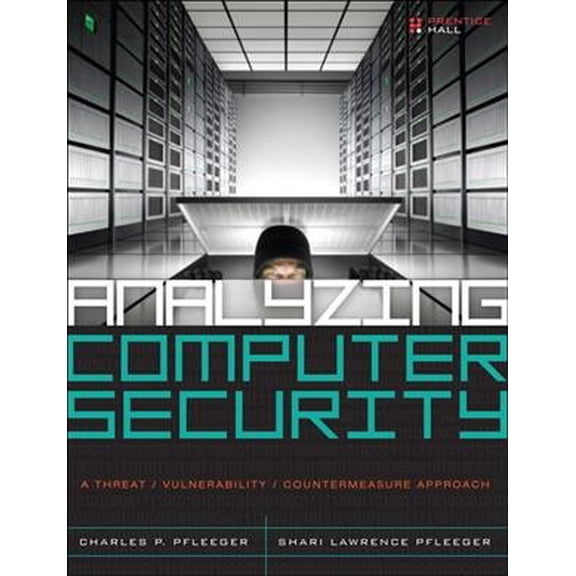 Pre-Owned Analyzing Computer Security: A Threat / Vulnerability / Countermeasure Approach (Hardcover) 0132789469 9780132789462