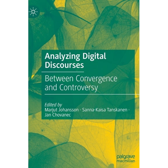 Analyzing Digital Discourses: Between Convergence and Controversy, (Hardcover)