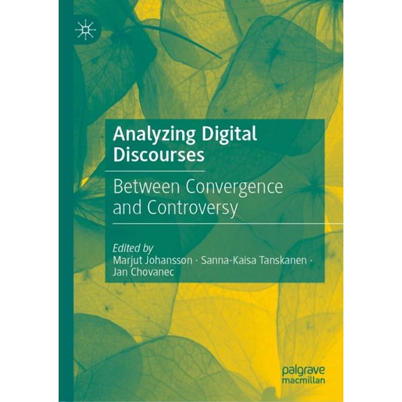 Analyzing Digital Discourses: Between Convergence and Controversy, (Hardcover)