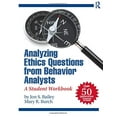 thumbnail image 1 of Pre-Owned Analyzing Ethics Questions from Behavior Analysts: A Student Workbook, 1 of 1