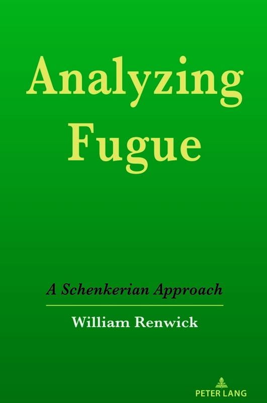 Analyzing Fugue: A Schenkerian Approach, (Hardcover)