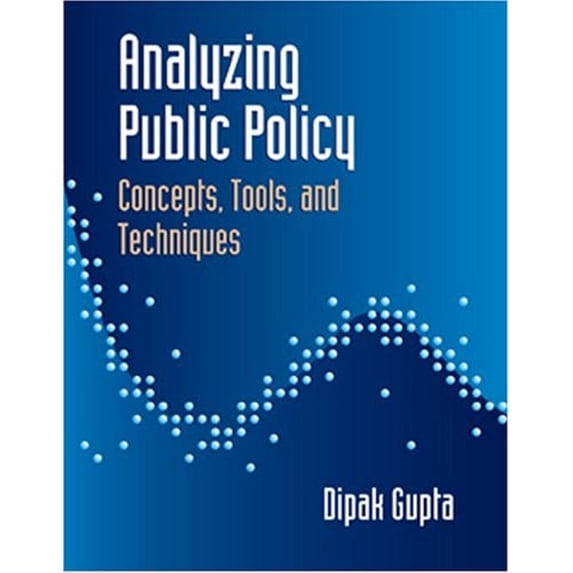 Pre-Owned Analyzing Public Policy: Concepts, Tools, and Techniques (Paperback) 1568025556 9781568025551