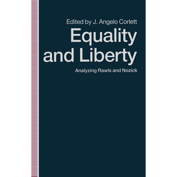 Analyzing Rawls and Nozick Equality and Liberty: Analyzing Rawls and Nozick, (Paperback)