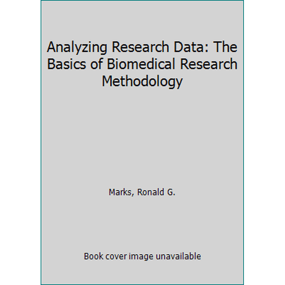 Pre-Owned Analyzing research data: The basics of biomedical research methodology (Unknown) 0534979394 9780534979393