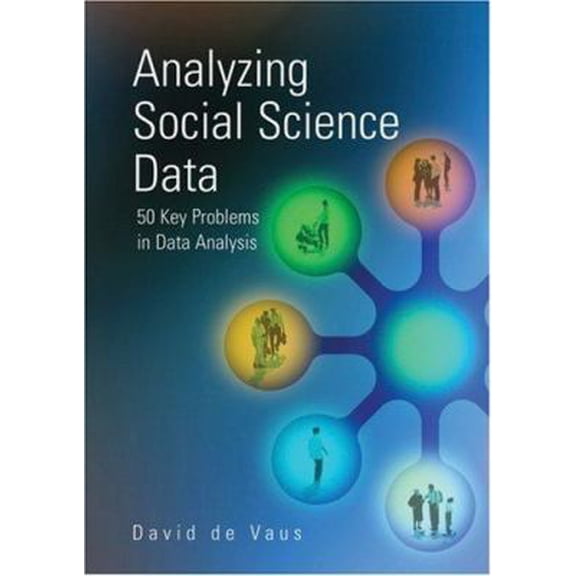 Pre-Owned Analyzing Social Science Data: 50 Key Problems in Data Analysis (Hardcover) 0761959378 9780761959373