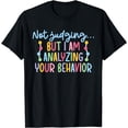 thumbnail image 1 of Analyzing Your Behavior ABA Therapist ABA Therapy T-Shirt, 1 of 5
