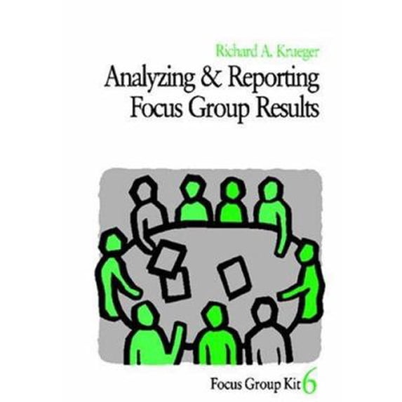Pre-Owned Analyzing and Reporting Focus Group Results (Paperback) 0761908161 9780761908166
