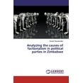 thumbnail image 1 of Analyzing the causes of factionalism in political parties in Zimbabwe (Paperback), 1 of 1