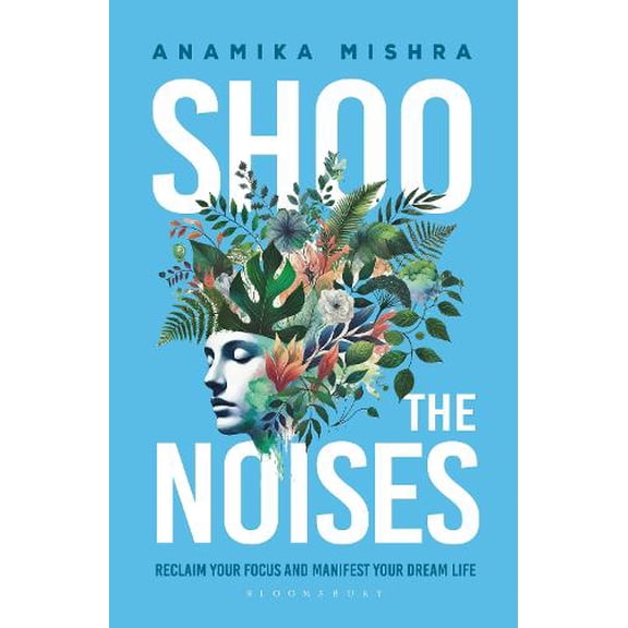 Anamika Mishra Shoo the Noises (Paperback)