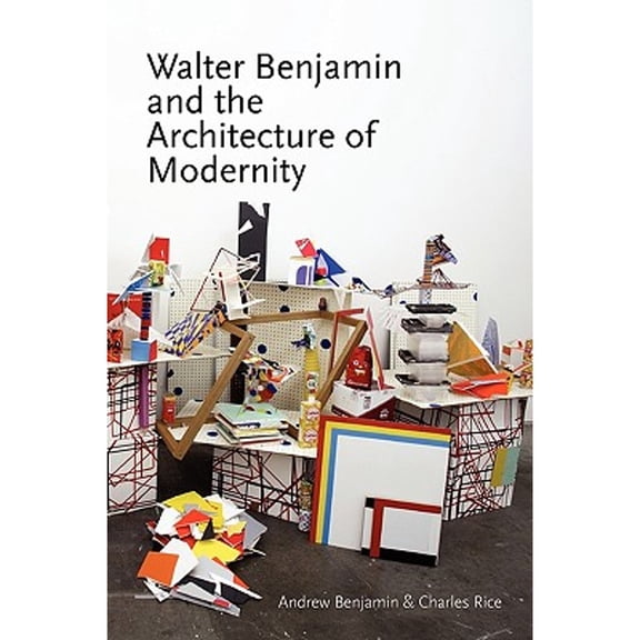 Anamnesis: Walter Benjamin and the Architecture of Modernity (Paperback)