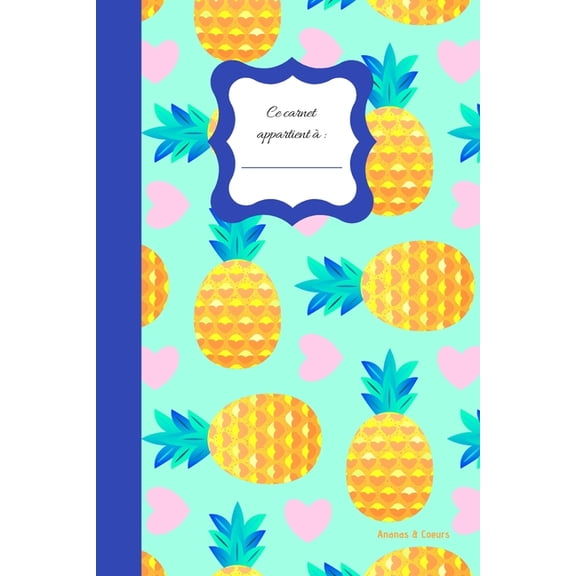 Ananas & coeurs: Carnet Petit format aux motifs Ananas avec 40 pages blanches pour le dessin, le croquis et la prise de note libre (Paperback)