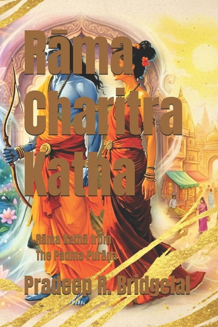 Ananda Katha Book Rama Charitra Katha: Rama's Lilas in The Padma Purana, (Paperback)