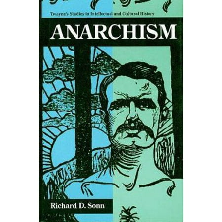 Anarchism (TWAYNE'S STUDIES IN INTELLECTUAL AND CULTURAL HISTORY) [Paperback - Used]