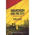 thumbnail image 1 of Anarchism and the City: Revolution and Counter-Revolution in Barcelona, 1898-1937 (Paperback), 1 of 1