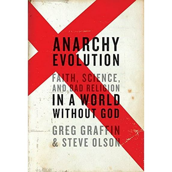 Pre-Owned Anarchy Evolution: Faith, Science, and Bad Religion in a World Without God (Hardcover) 0061828505 9780061828508