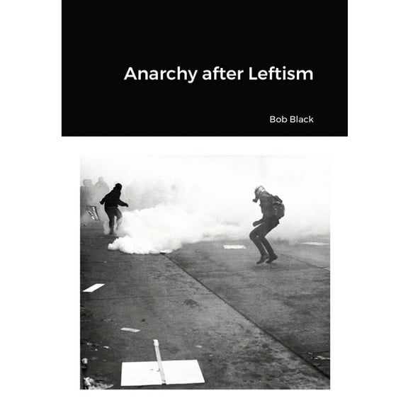 Anarchy after Leftism, (Paperback)