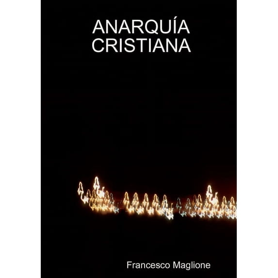 AnarquÃa Cristiana, (Paperback)