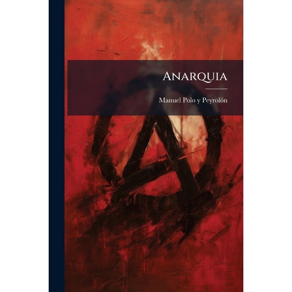 Anarquia: Fiera y Mansa... Paperback