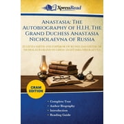 Anastasia The Autobiography of H.I.H. The Grand Duchess Anastasia Nicholaevna of Russia Cram Edition, Paperback