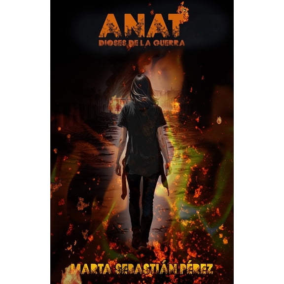 Dioses de la Guerra Anat, dioses de la guerra: (Distopa juvenil con romance y accin), Book 1, (Paperback)