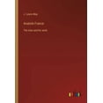 thumbnail image 1 of Anatole France: The man and his work (Paperback), 1 of 1