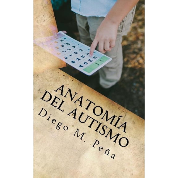 Anatom?a del Autismo : Gu?a de Bolsillo para Educadores, Padres y Estudiantes