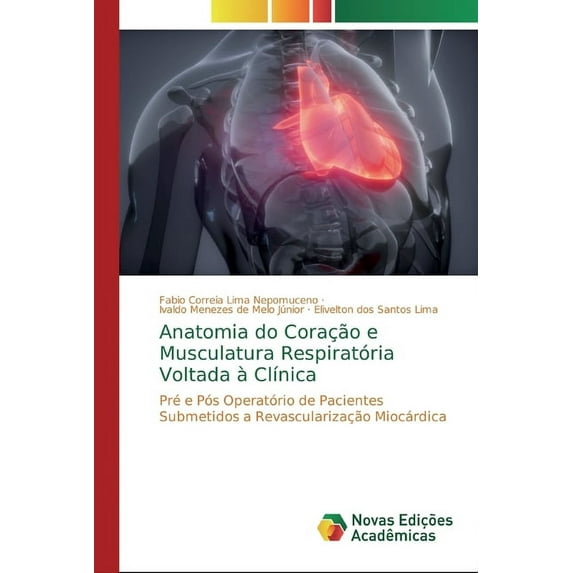 Anatomia do Coração e Musculatura Respiratória Voltada à Clínica (Paperback)