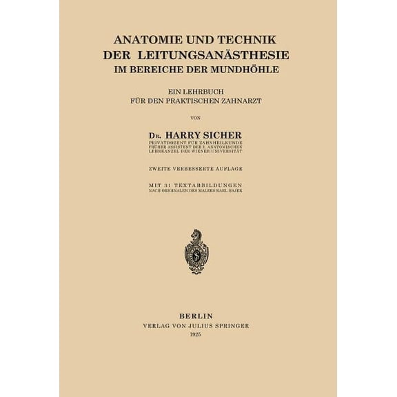 Anatomie Und Technik Der Leitungsansthesie Im Bereiche Der Mundhhle: Ein Lehrbuch Fr Den Praktischen Zahnarzt, (Paperback)