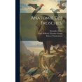 thumbnail image 1 of Anatomie des Frosches. (Hardcover), 1 of 1