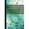 thumbnail image 1 of Anatomie des centres nerveux; Volume 2 (Paperback), 1 of 1