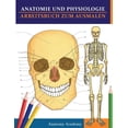 thumbnail image 1 of Anatomie und Physiologie Arbeitsbuch zum Ausmalen, (Paperback), 1 of 1