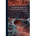 thumbnail image 1 of Anatomischer Atlas Fuer Studierende Und Aerzte; Volume 6 (Paperback), 1 of 1