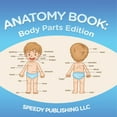 thumbnail image 1 of Anatomy Book: Body Parts Edition, (Paperback), 1 of 1