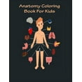 thumbnail image 1 of Anatomy Coloring Book For Kids: Basic anatomy coloring book for color human anatomy. (Paperback), 1 of 1