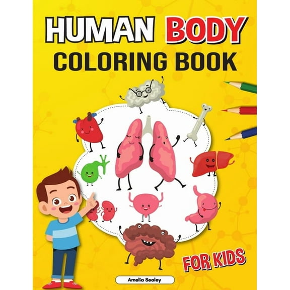Anatomy Coloring Book for Kids: Coloring Book for Kids to Learn and Understand Human Organs, (Paperback)