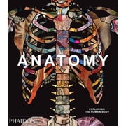 Anatomy Exploring the Human Body, Hardcover