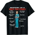 thumbnail image 1 of Anatomy Of A Nurse Practitioner - Nurse Practitioner Shirt T-Shirt, 1 of 4