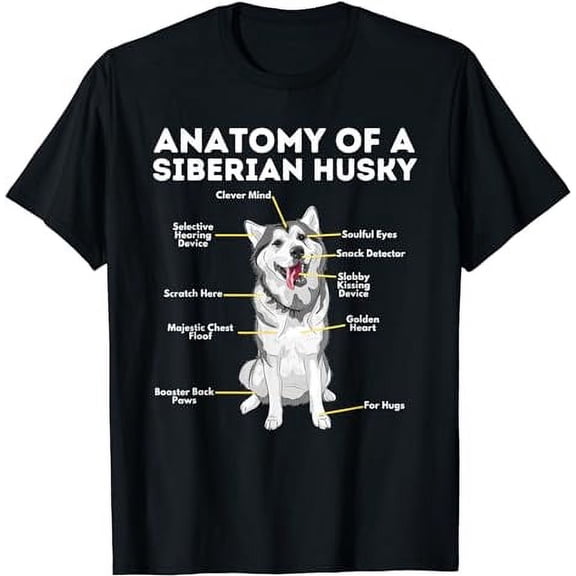 Anatomy Of A Siberian Husky - Funny Sibe Owner Dog Lover T-Shirt