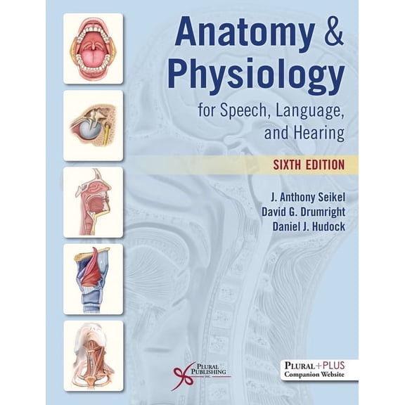 Anatomy & Physiology for Speech, Language, and Hearing, (Hardcover)