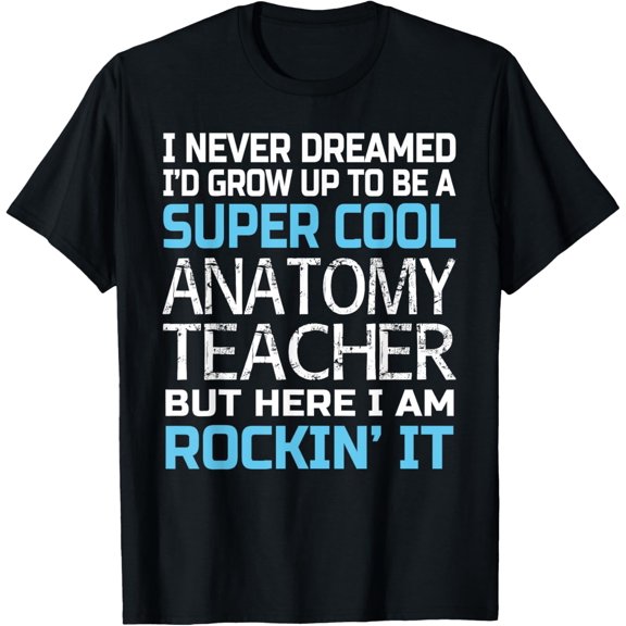 Anatomy Teacher T-Shirt Funny Gift For Anatomy Teachers T-Shirt