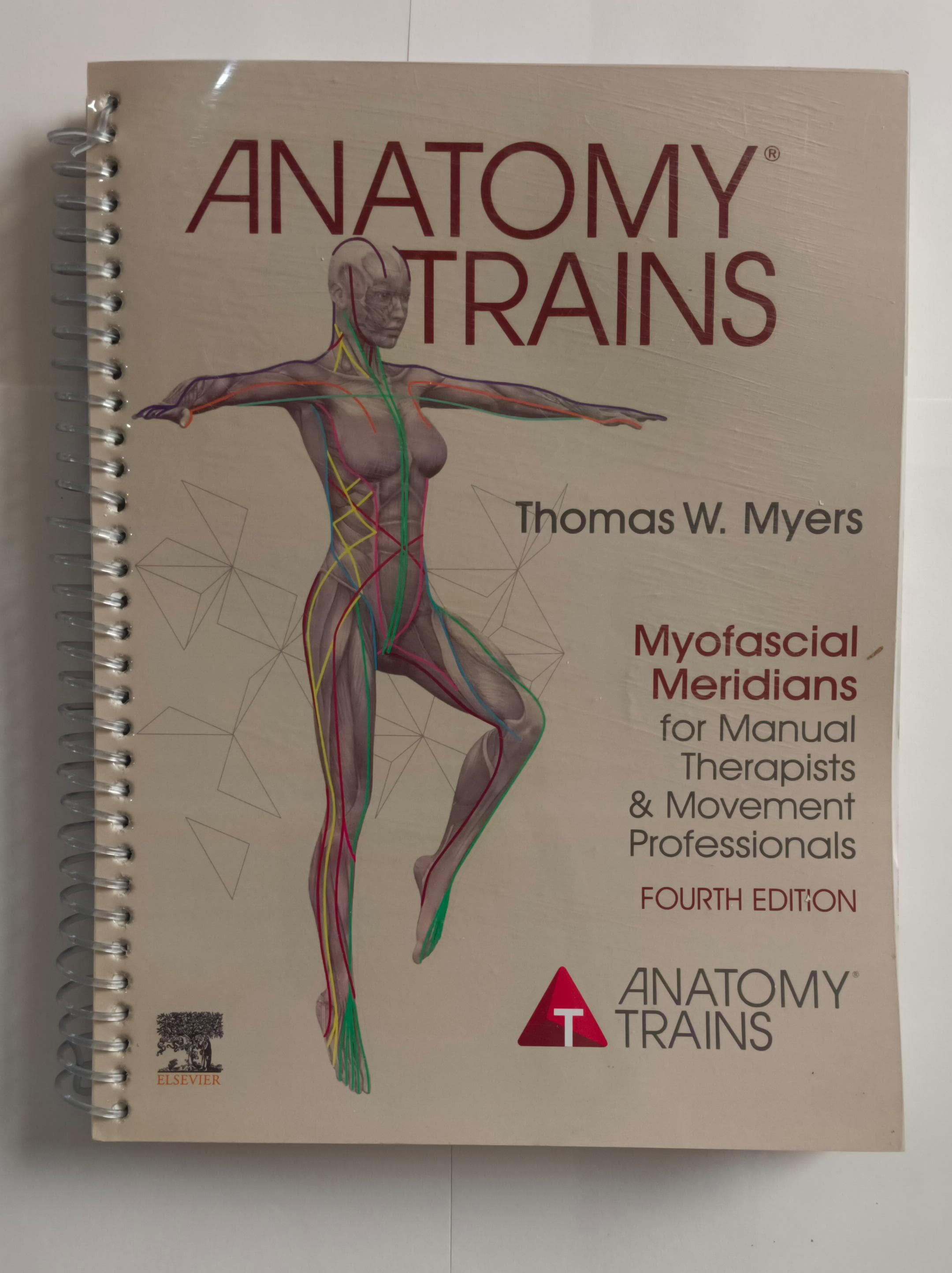 Anatomy Trains: Myofascial Meridians for Manual Therapists and Movement Professionals (Spiral Bound) Anatomy Trains: Myofascial Meridians for Manual Therapists and Movement Professionals (Spiral Bound)