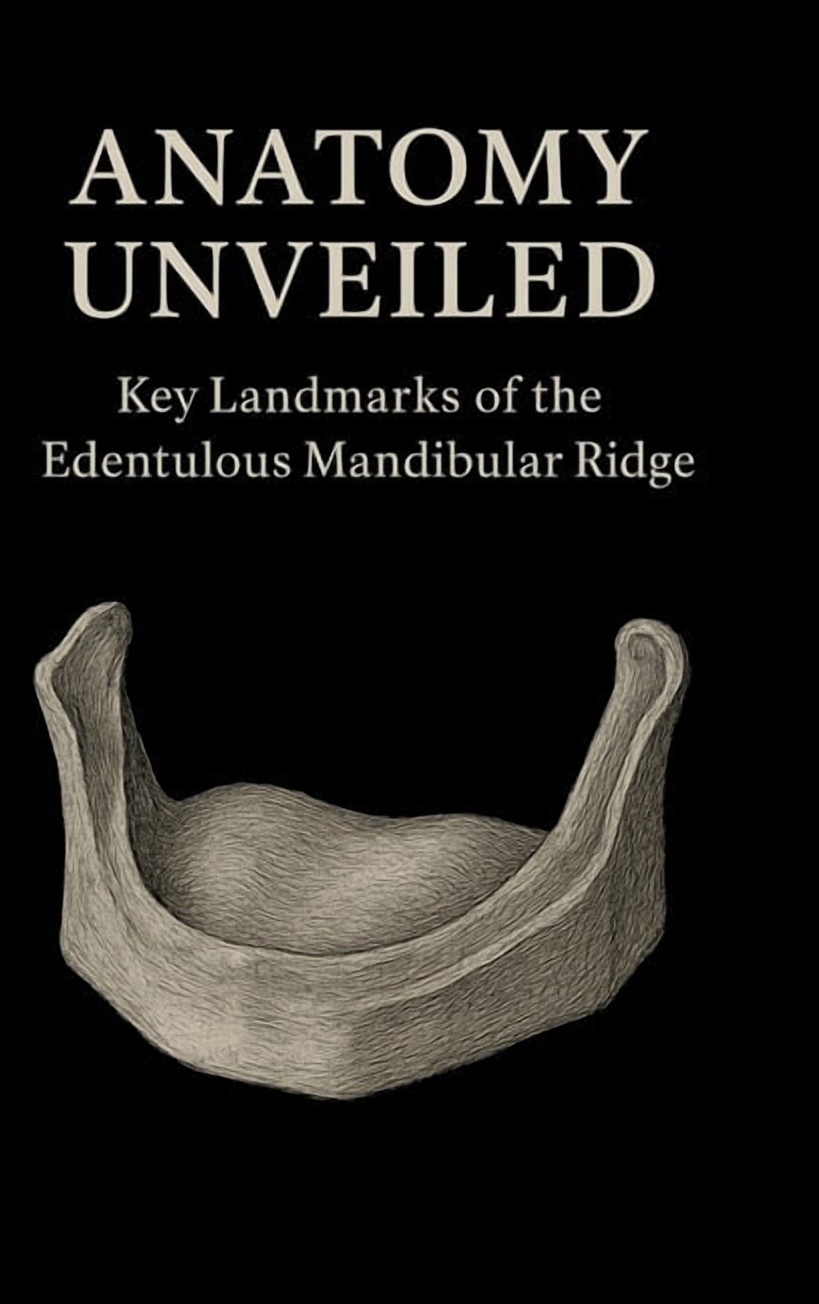 "Anatomy Unveiled: Key Landmarks of the Edentulous Mandibular Ridge", (Hardcover)
