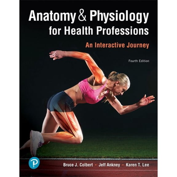 Pre-Owned Anatomy & Physiology for Health Professions: An Interactive Journey (Paperback) 0134876814 9780134876818