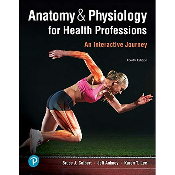 Pre-Owned Anatomy & Physiology for Health Professions: An Interactive Journey (Paperback) 0134876814 9780134876818