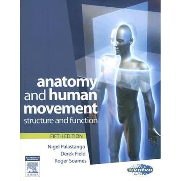 Pre-Owned Anatomy and Human Movement: Structure and Function (Paperback) 0750688149 9780750688147
