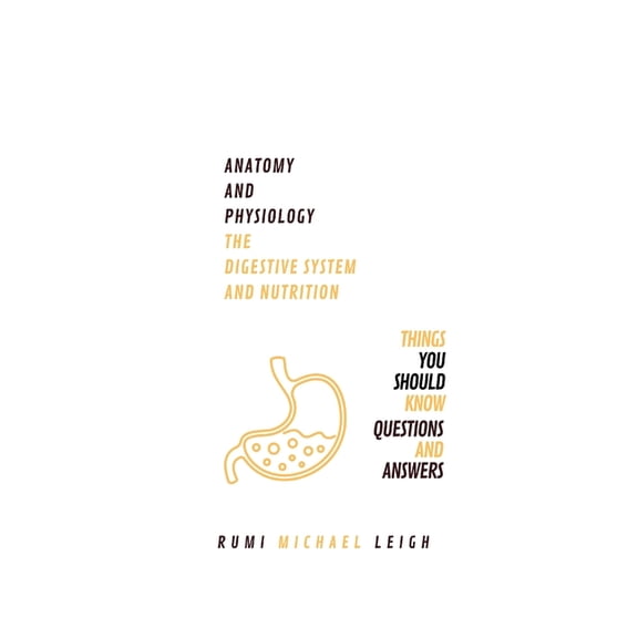 Anatomy and Physiology Anatomy and physiology: " The digestive system and nutrition", Book 1, (Paperback)