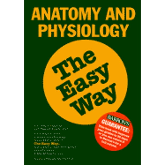 Pre-Owned Anatomy and Physiology the Easy Way, 9780812091342, 0812091345, Paperback,