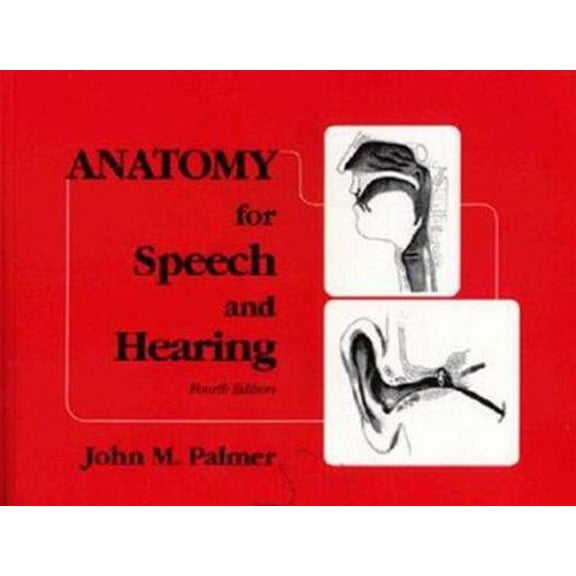 Pre-Owned Anatomy for Speech and Hearing (Paperback) 0683067370 9780683067378