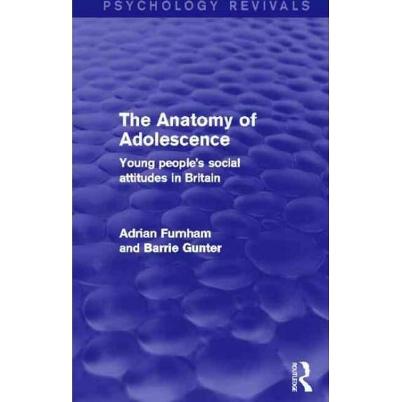 Anatomy of Adolescence : Young People's Social Attitudes in Britain