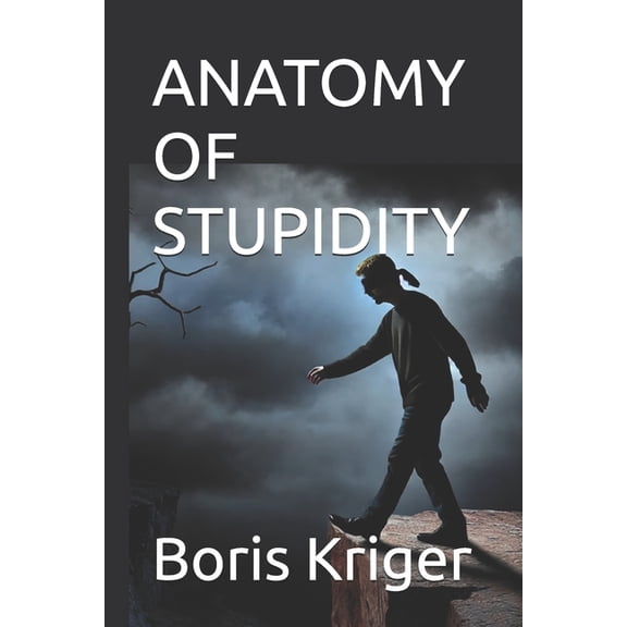 Philosophical Questions Anatomy of Stupidity, Book 32, (Paperback)